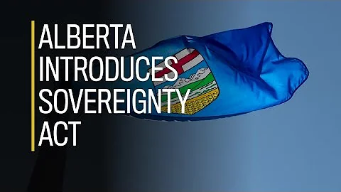 5 things to know about the Alberta Sovereignty Within a United Canada Act