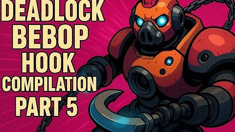 Deadlock Bebop Hook Compilation by Charbibi - Part 5