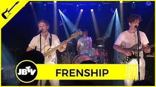 FRENSHIP - Keep You Close | Live @ JBTV