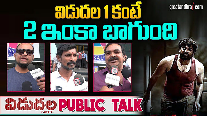 Viduthalai Part 2 Public Talk | Viduthalai Part 2 Public Review | Vijay Sethupathi | greatandhra.com