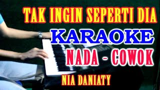 TAK INGIN SEPERTI DIA - KARAOKE [VOKAL COWOK] NIA DANIATY | LIRIK, HD