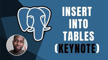 PostgreSQL: Insert Into (KEYNOTE) | Course | 2019