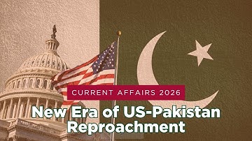 WHAT Is Behind US-Pakistan Reproachment? | Current Affairs 2026