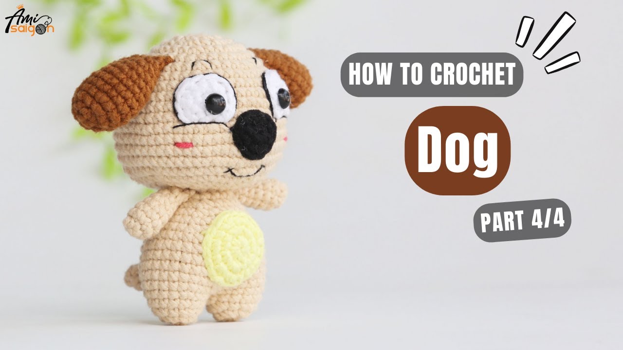 #643 | Dog Amigurumi (4/4) | How To Crochet Animals Amigurumi | @AmiSaigon