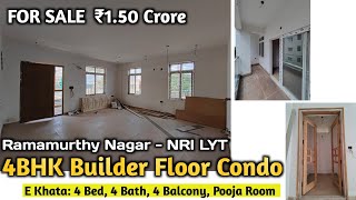 4BHK Builder Floor Condo For Sale Ramamurthy Nagar NRI Layout