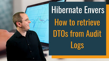 Hibernate Envers: How to retrieve DTOs from your Envers Audit Logs