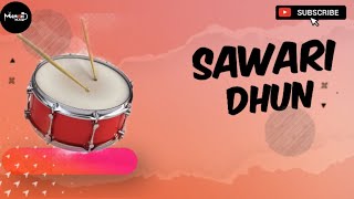 SAWARI DHUN & TAPORI MIX DJ MANISH YAVATMAL