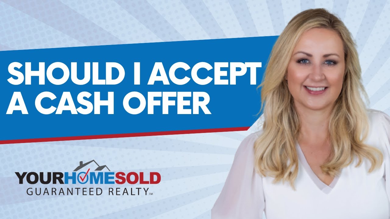Should I Accept A Cash Offer Your Home Sold Guaranteed Realty YouTube should-i-accept-a-cash-offer-your-home-sold-guaranteed-realty-youtube
