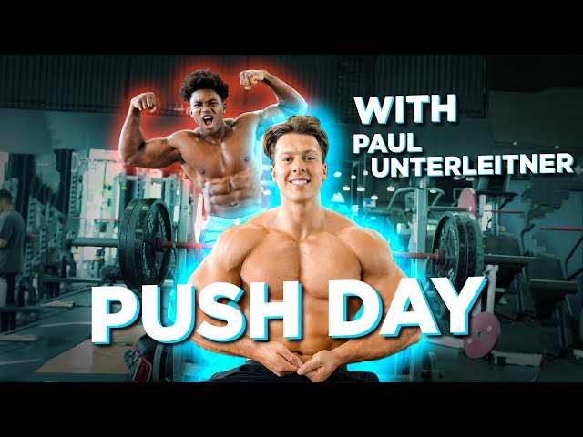 Push Day with Paul Unterleitner | Marvin Achi