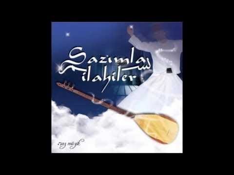 SAZIMLA İLAHİLER   ŞÜKRİYYE (Turkish Sufi Music)