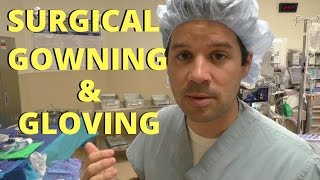 STERILE GOWNING AND GLOVING *SURGERY*