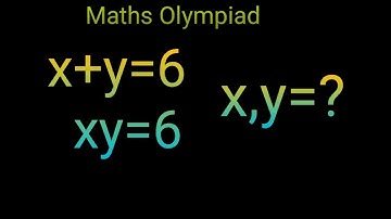 x+y=6,xy=6 Harvard University Maths Olympiad Algebra Problem Find x,y=?