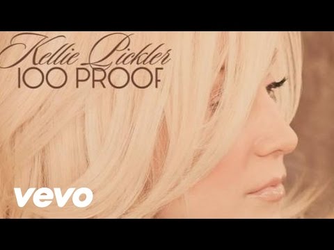 Kellie Pickler - 100 Proof (Audio)