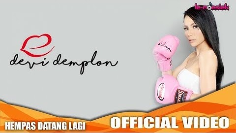 Devi Demplon - Hempas Datang Lagi (Official Music Video)
