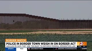 Police in Arizona border town weigh in on Border Act