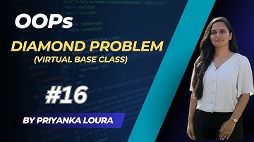 Diamond Problem || Hybrid Inheritance || Virtual Base Class || OOPs #16 || Priyanka Loura