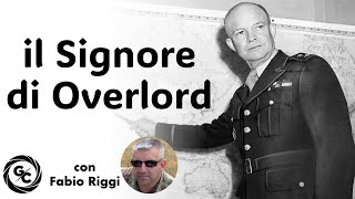 Dwight D. Eisenhower - IL SIGNORE DI OVERLORD Speciale 80° dello Sbarco in Normandia con Fabio Riggi