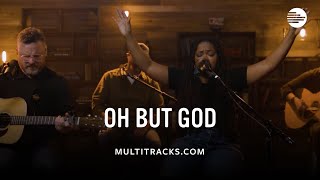 Video thumbnail of "Davy Flowers (ft. The Worship Initiative) - Oh But God (MultiTracks Session)"