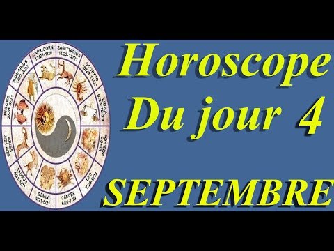 Vidéo: Horoscope Du 4 Septembre