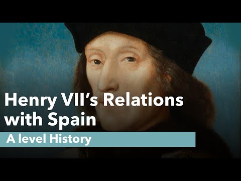 Henry VII&rsquo;s Relations with Spain - A level History