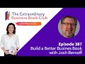 Episode 387 - Build a Better Business Book with Josh Bernoff