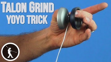 Learn the Talon Grind + Bind Yoyo Trick