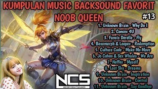 Kumpulan Backsound Favorit Noob Queen !! Lagu Favorit Noob queen