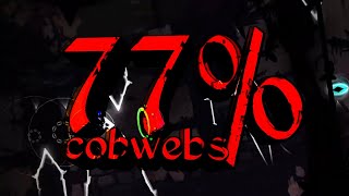 COBWEBS 77% [progress #8]