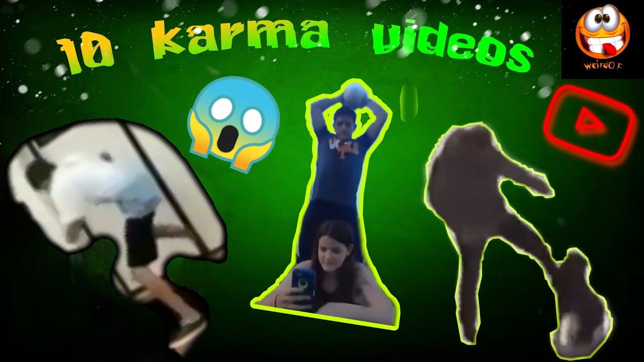 10 INSTANT KARMA WeirdOF Ten KARMA Videos YouTube