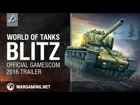 World of Tanks Blitz – Official Gamescom 2016 Trailer