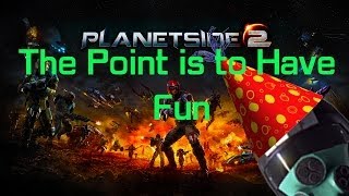 Planetide 2: The Point is to Have Fun