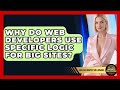 Why Do Web Developers Use Specific Logic For Big Sites? - College Dropout Millionaire