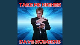 Take Me Higher (2020 Version) - Dave Rodgers
