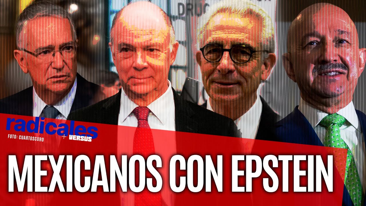 #Radicales ¬ Los mexicanos en los archivos Epstein
