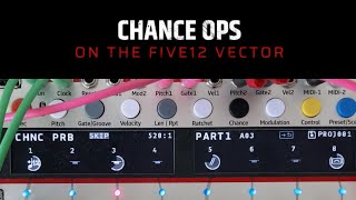 Chance Ops on the Vector sequencer