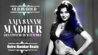 Aaja Sanam Madhur Chandni Mein | Bollywood Classic Remix | RetroJhankarBeats