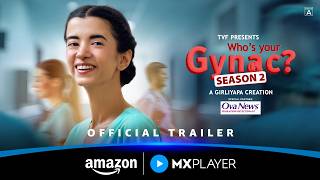 Who's Your Gynac? Season 2 - Official Trailer | Saba Azad | Girlyapa | Amazon MX Player