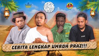 TITIK KUMPUL - EBEL MEMBUAT UMROH PRAZ LEBIH BERWARNA!!