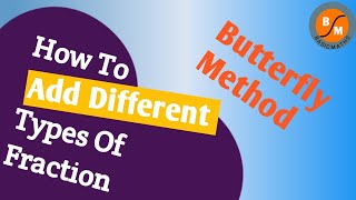 How to add different  types of fraction with butterfly method @basicmaths