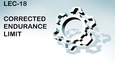 corrected endurance limit  ,endurance limit approximation,factors affecting endurance limit.