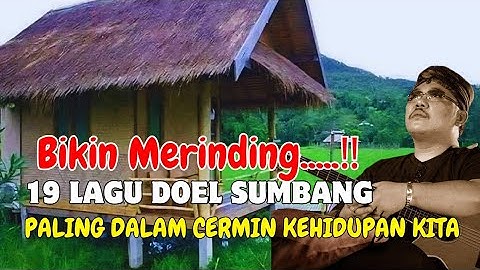 🔥BIKIN MERINDING‼️19 LAGU RAJA POP SUNDA DOEL SUMBANG TERBAIK CERMIN KEHIDUPAN  KITA 🔥