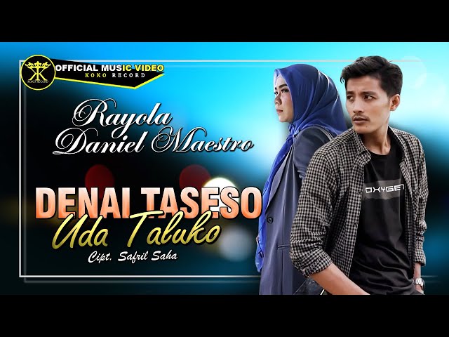 Rayola Ft. Daniel Maestro - Denai Taseso Uda Taluko (Official music Video) Duet Minang Viral 2023 class=