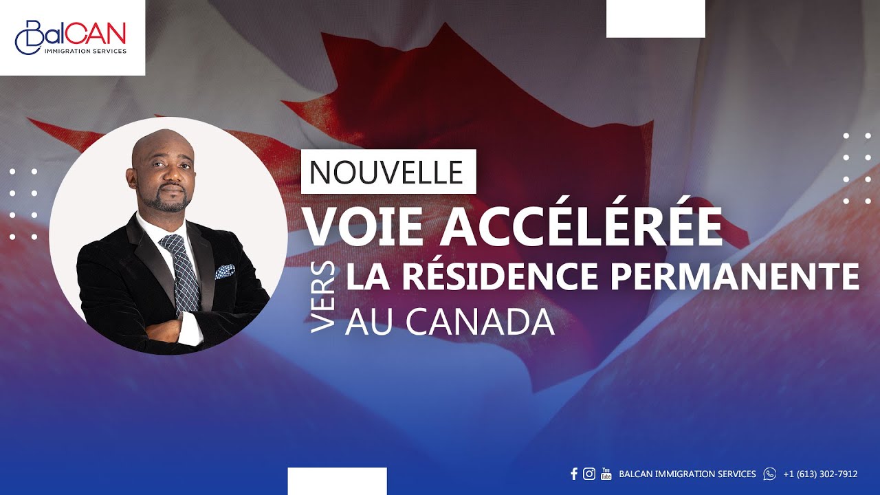 Nouvelle voie accélérée vers la résidence permanente au Canada - YouTube