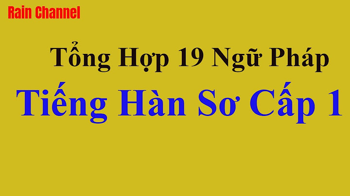 Bài tập ngữ pháp tiếng hàn sơ cấp 1 năm 2024