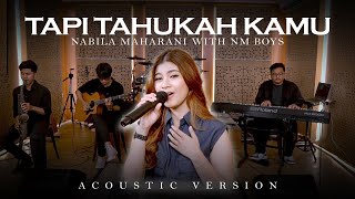TAPI TAHUKAH KAMU -  DYGTA featuring KAMASEAN  | Cover by Nabila Maharani With NM Boys