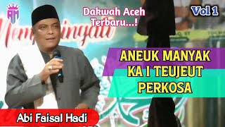 🔥Dakwah Aceh Panas•| Aneuk  Aneuk Manyak Ka I Teujeut Perkosa •| Abi Faisal Hadi