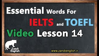 Essential Words for IELTS and TOEFL Lesson 14 | آموزش لغات ضروری آیلتس و تافل درس 14