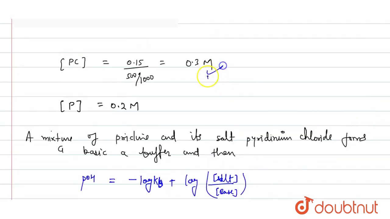 0 15 Mole Of Pyridinium Chloride Has Been Added Into 500 Cm 3 Of 0 2m Pyridine Solution Youtube