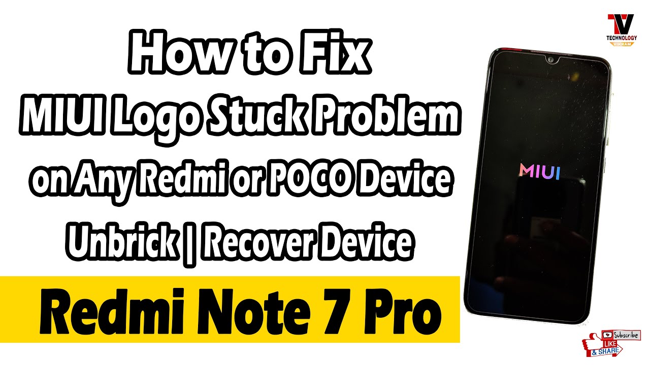 How To Fix MIUI Logo Stuck On Boot Screen Unbrick Redmi Note 7 Pro Or How To Fix MIUI Logo Stuck On Boot Screen Unbrick Redmi Note 7 Pro Or