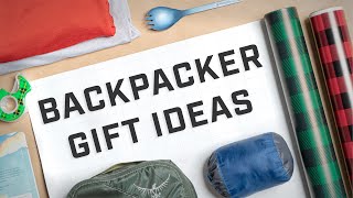 10+ Gift Ideas for Hikers and Backpackers
